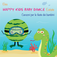 Elsa - Happy Kids Baby Dance Estate (Canzoni per le feste dei bambini)