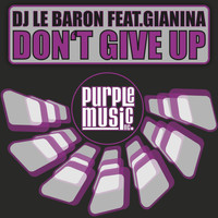 DJ Le Baron - Don't Give Up