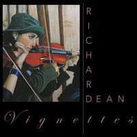 Richard Dean - Vignettes