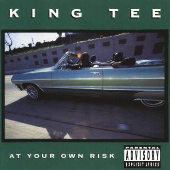 King Tee - At Your Own Risk (Explicit)