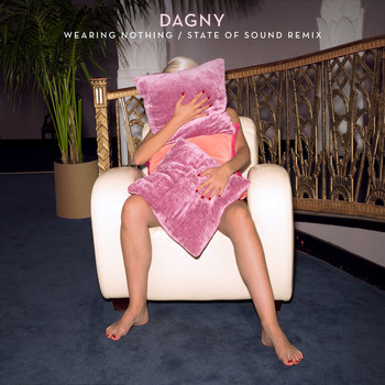 Dagny - Wearing Nothing (State of Sound Remix)