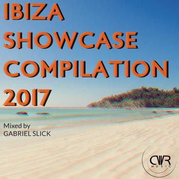 Various Artists - Ibiza Showcase Compilation 2017 (Mixed By Gabriel Slick)