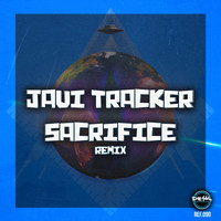 Javi Tracker - Sacrifice Remix