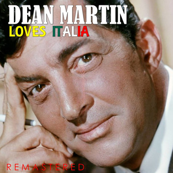 Dean Martin - Loves Italia (Remastered)
