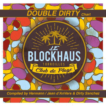 Double Dirty - Le Blockhaus - Beach Sessions, Vol.1