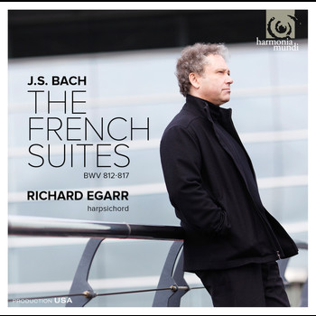 Richard Egarr - Bach: The French Suites