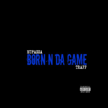Mufassa - Born N Da Game