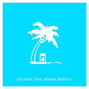 No Mana - Island (Remix) [feat. No Mana]