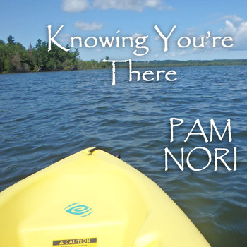Pam Nori - Knowing You're There