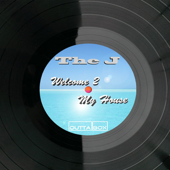 The J - Welcome 2 My House