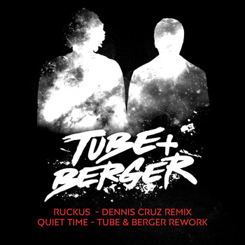 Tube & Berger - Ruckus/Quiet Time