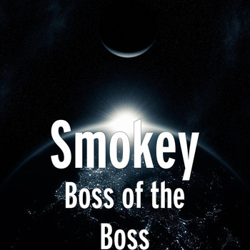 Smokey - Boss of the Boss