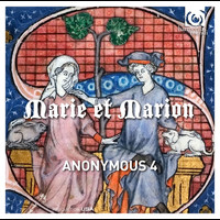 Anonymous 4 - Marie et Marion