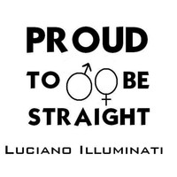 Luciano Illuminati - Proud to Be Straight
