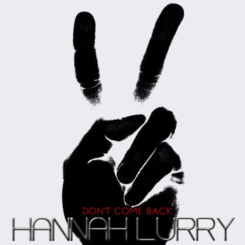 Hannah Lurry - Don't Come Back