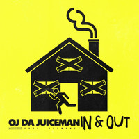 OJ Da Juiceman - In & Out