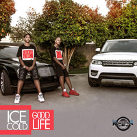 Ice Cold - Good Life