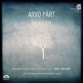 Estonian Philharmonic Chamber Choir and Paul Hillier - Arvo Pärt: Da pacem