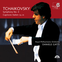 Daniele Gatti - Tchaikovsky: Symphony No. 4; Capriccio Italien, Op. 45