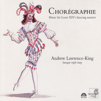 Andrew Lawrence-King - Chorégraphie - Music for Louis XIV's dancing masters