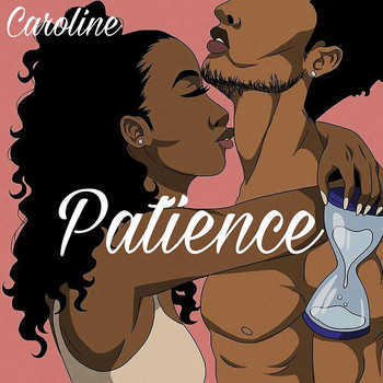 Caroline - Patience