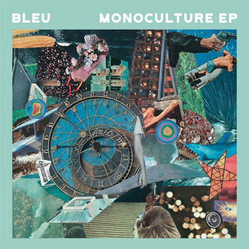 Bleu - Monoculture EP