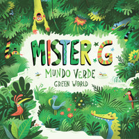 Mister G - Mundo Verde / Green World