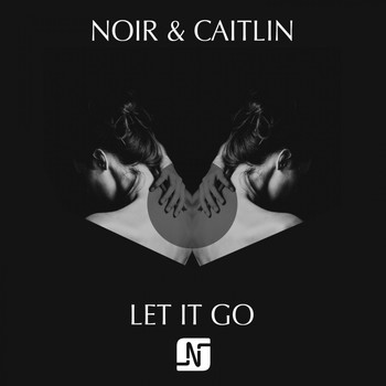 Noir - Let It Go