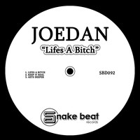 Joedan - Lifes a Bitch (Explicit)