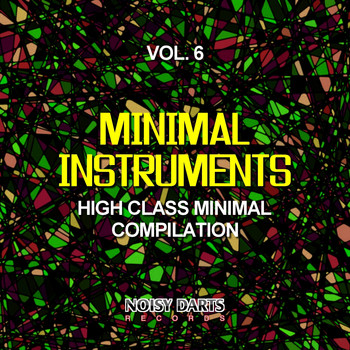 Various Artists - Minimal Instruments, Vol. 6 (High Class Minimal Compilation)