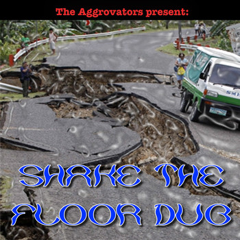 The Aggrovators - The Aggrovators Present: Shake the Floor Dub