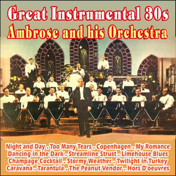 Ambrose & His Orchestra - Great Instrumental 30s (Explicit)