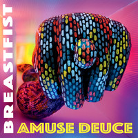 Breastfist - Amuse Deuce (Explicit)