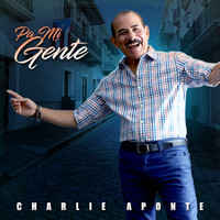 Charlie Aponte - Pa Mi Gente
