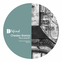Chedey Garcia - This Is Acid EP
