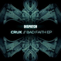 Cruk - Bad Faith EP