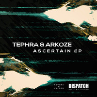 Tephra & Arkoze - Ascertain EP