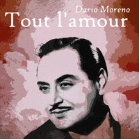 Dario Moreno - Tout l'amour