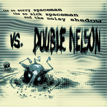 Double Nelson - VS. Double Nelson