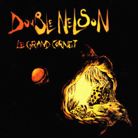 Double Nelson - Le Grand Cornet
