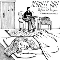 Scoville Unit - Before It Began (The Early Recordings)