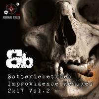 Batteriebetrieb - Improvidence Remixes 2K17, Vol. 2