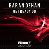 Baran Ozhan - Get Ready Go