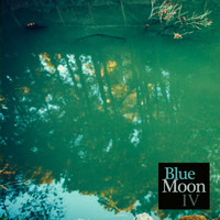 Blue Moon - IV