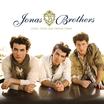 Jonas Brothers - Lines, Vines and Trying Times