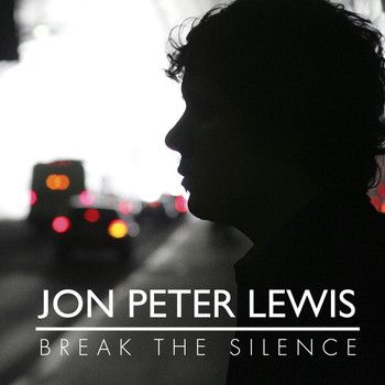 Jon Peter Lewis - Break the Silence
