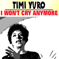 Timi Yuro - I WON'T CRY ANYMORE