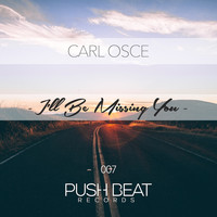 Carl Osce - I'll Be Missing You