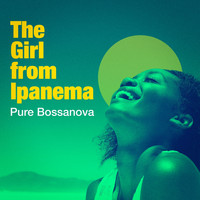 Ibiza Lounge, Chillout Lounge - The Girl from Ipanema (Pure Bossanova)