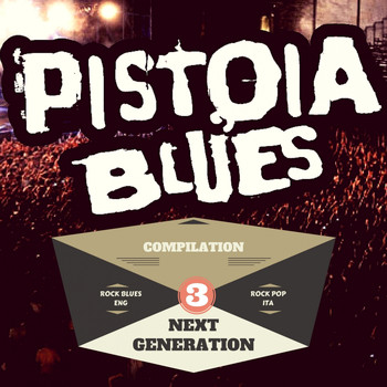 Various Artists - Pistoia Blues Next Generation, Vol. 3 (Compilation 2017 [Explicit])